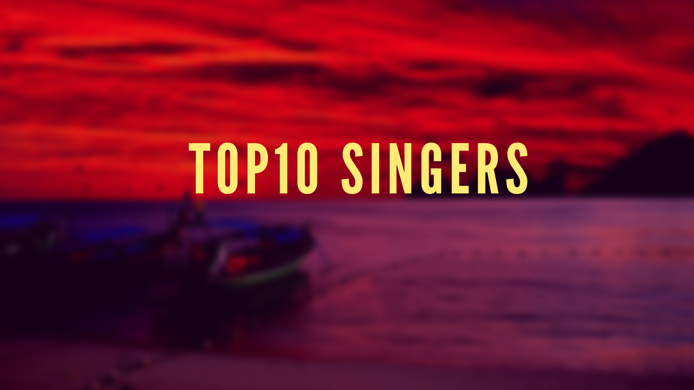 Top10 singers in the World 2023